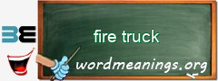 WordMeaning blackboard for fire truck